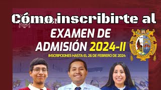 Cómo inscribirse al Examen de Admisión San Marcos 2024II 2da parte Pago e inscripción al examen [upl. by Yarrum]