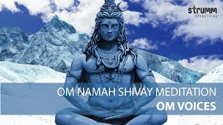 Om Namah Shivay Meditation  Om Voices  Peaceful Shiva Dhun [upl. by Topping]