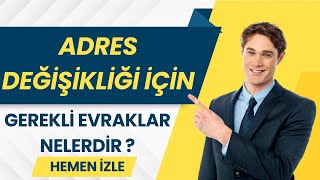 Adres Değişikliği İçin Gerekli Evraklar Nelerdir [upl. by Attiuqaj533]