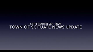 Town of Scituate News Update  09302024 [upl. by Eidnar193]