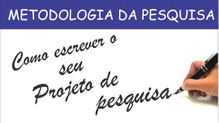 Como fazer um Projeto de pesquisa passo a passo Aula completa [upl. by Ientruoc39]