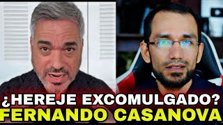 🔺Fernando Casanova ¿Hereje excomulgado 👉Sacerdote aclara [upl. by Asiul]