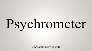 How To Say Psychrometer [upl. by Shafer]