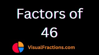 Factors of 46  Prime Factors Factor Pairs amp More [upl. by Atinaujnas]