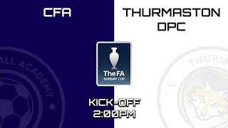 CFA VS THURMASTON DPC  THE FA SUNDAY CUP 1ST ROUND MATCH LIVE STREAM [upl. by Jann]