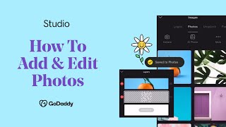 How to Add amp Edit Photos  GoDaddy Studio [upl. by Mraz]