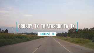 Crosby to Atascocita timelapse driving dashcam [upl. by Amsirac]