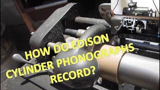 Edison Standard Cylinder Phonograph  Recording Preparation [upl. by Hake]