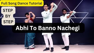 Abhi To Banno Nachegi Step To Step Dance Tutorial  Easy Dance Steps For Wedding parveensharma [upl. by Assira]