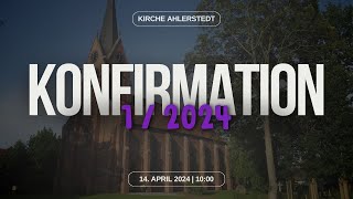 🔴 Konfirmation I  14042024 1000 Uhr [upl. by Joseph]