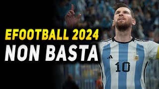 EFOOTBALL 2024 ► NON BASTA [upl. by Vivienne]