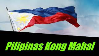 Pilipinas Kong Mahal with lyrics [upl. by Eadith]