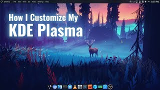 How I customize my KDE Plasma [upl. by Jerroll]