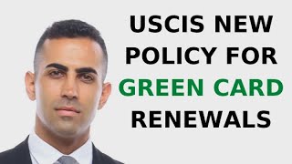 USCIS New Policy for Green Card Renewals [upl. by Yesnikcm466]