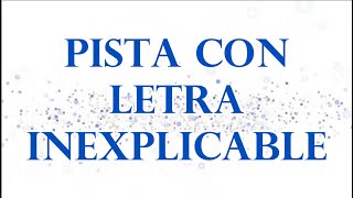 INEXPLICABLE PISTA CON LETRA  KARAOKE PARA CANTAR [upl. by Kcyred]