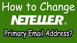 How to Change Neteller Primary Email Address [upl. by Michaud]