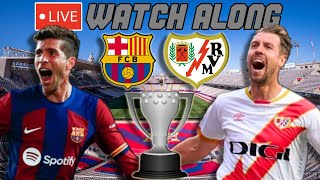 Barcelona vs Rayo Vallecano LIVE WATCH ALONG [upl. by Ynwat]