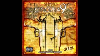 Shyno  Señorita 9 [upl. by Alf]