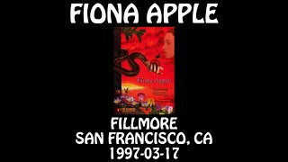 Fiona Apple  19970317  San Francisco CA  Fillmore Audio SBD [upl. by Calva]