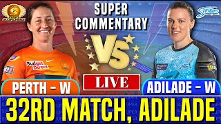 Live Adelaide Strikers Women vs Perth Scorchers Women 32nd Match  Live Score amp Commentary  WBBL [upl. by Afira]