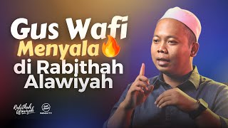 Gus Wafi Menyala 🔥 di Rabithah Alawiyah  Nabawi TV [upl. by Hannazus]