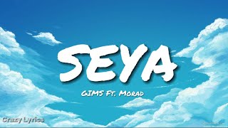 GIMS X MORAD  SEYA Lyrics sped up [upl. by Palma]