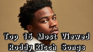 Top 15 Most Viewed Roddy Ricch Songs [upl. by Ahtelahs]