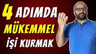 4 ADIMDA MÜKEMMEL İŞ SAHİBİ OLMAK [upl. by Atinal]