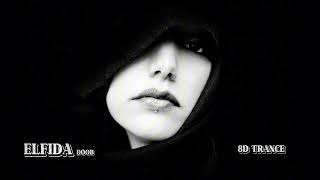 8D Elfida  Turkish  Trance Music  Remix Mp3  DoOB [upl. by Verity]