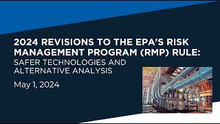 Webinar 2024 Revisions to the EPA’s RMP Rule  Safer Technology amp Alternatives Analysis [upl. by Annoya]