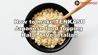 【Halal】How to make Tenkasu used in Japanese cuisine [upl. by Molini220]