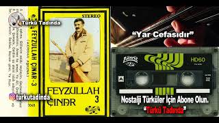 Feyzullah Çınar  Yar Cefasıdır Dosttan Gelen Sitem Yüksek Kalite [upl. by Ennahtebazile705]