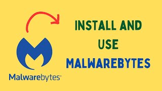 How to Install and Use Malwarebytes on Windows 11 [upl. by Grazia]