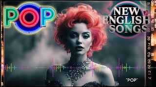 POP Music Playlist New English Songs with Lyrics  Elevator Girl [upl. by Gnus]