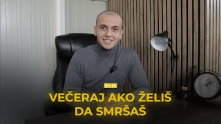 VEČERA I MRŠAVLJENJE  Podcast Trajno mršavljenje 089 [upl. by Aelat]