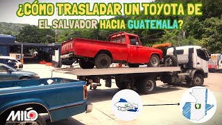 ¿Cómo trasladar un PICKUP Toyota Stout de El Salvador hacia Guatemala [upl. by Aineles278]