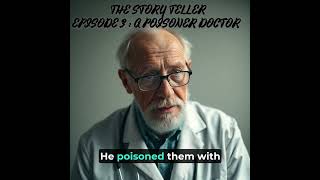 EPISODE 3 A Poisoner Doctor [upl. by Malissa]