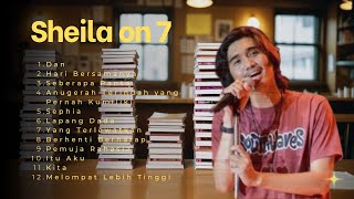 SHEILA ON 7 Full Album Terbaik ♪ Dan Seberapa Pantas Sephia Kita  Lagu Populer Band Indonesia Hits [upl. by Akimihs]