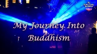 My Journey Into Buddhism  The Enthusiastic Buddhist Channel Trailer [upl. by Gomez346]