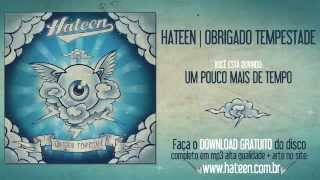 HATEEN  UM POUCO MAIS DE TEMPO [upl. by Stromberg9]