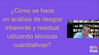 RIESGO INHERENTE Y RESIDUAL ¿Cómo tomar decisiones de mitigación con cuantificación de riesgos [upl. by Mendez]