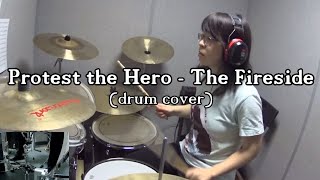 Protest the Hero  The Fireside drum cover [upl. by Alvarez]