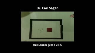 Dr Carl Sagan  Flatlander gets a visit [upl. by Aivekahs999]