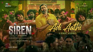 Siren  Adi Aathi Lyric  Jayam Ravi  Anupama Parameshwaran  Keerthy Suresh  GV Prakash Kumar [upl. by Hugues]