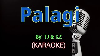 Palagi  TJ Monterde amp KZ Tandingan Karaoke Version [upl. by Shulins]