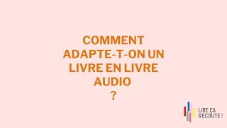 MOIS DU LIVRE AUDIO 2024  COMMENT ADAPTETON UN LIVRE EN LIVRE AUDIO [upl. by Eelta826]