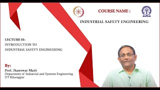 Lecture 1 Introduction to Industrial Safety Engineering [upl. by Martres]