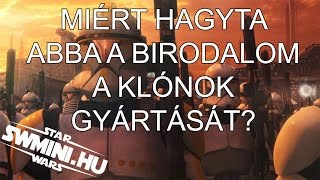 Miért hagyta abba a Birodalom a klónok gyártását  Star Wars Infómorzsa [upl. by Anik60]