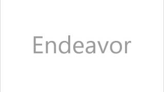 How To Pronounce Endeavor [upl. by Alemat]