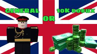 British Army General or 10k Robux [upl. by Allehs]